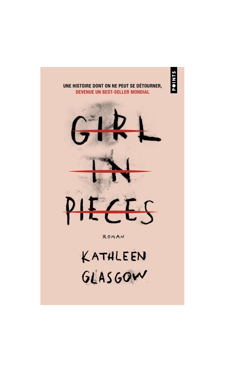 Girl in pieces - Kathleen Glasgow, Christel Gaillard-Paris - POINTS