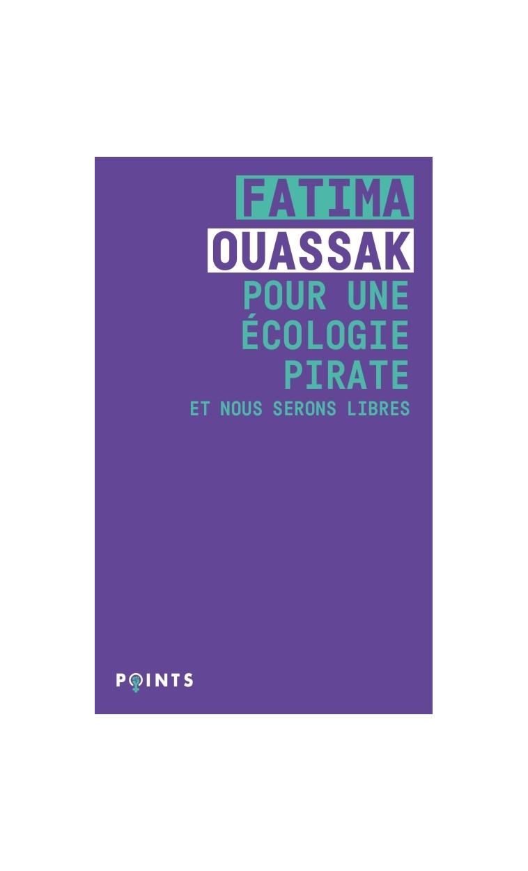 Pour une écologie pirate - Fatima Ouassak - POINTS