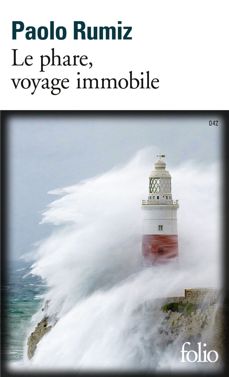 Le phare, voyage immobile - Paolo RUMIZ, Béatrice Vierne - FOLIO