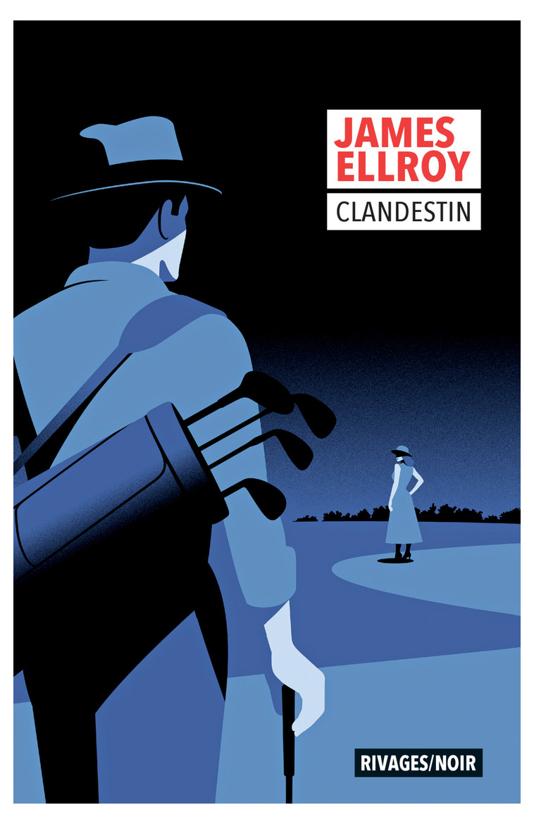 Clandestin - James Ellroy, Freddy Michalski - RIVAGES