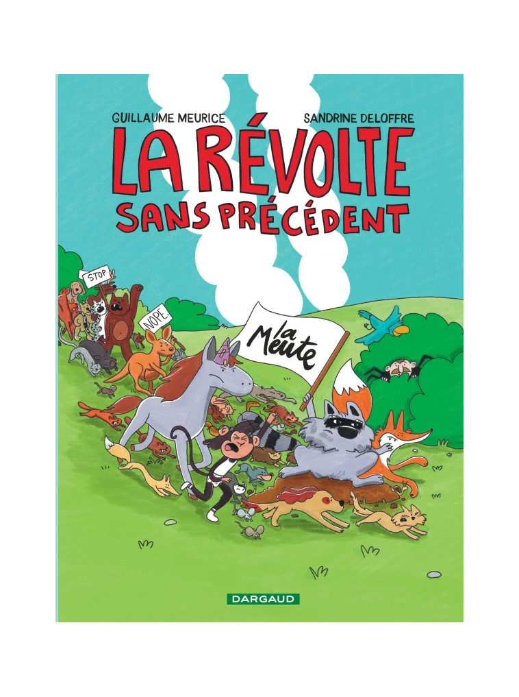 La révolte sans précédent -  Meurice  Guillaume,  Deloffre Sandrine - DARGAUD