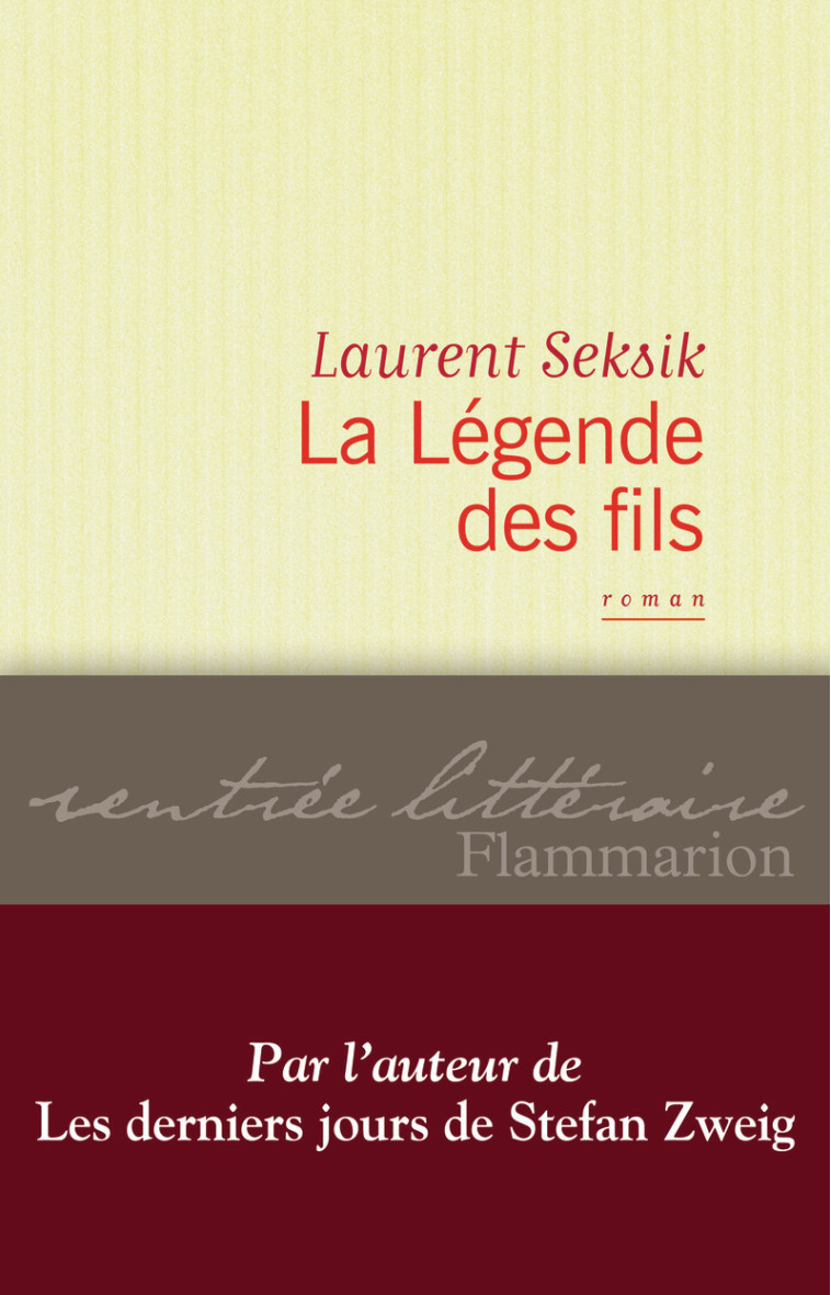 La Légende des fils - Laurent Seksik - FLAMMARION