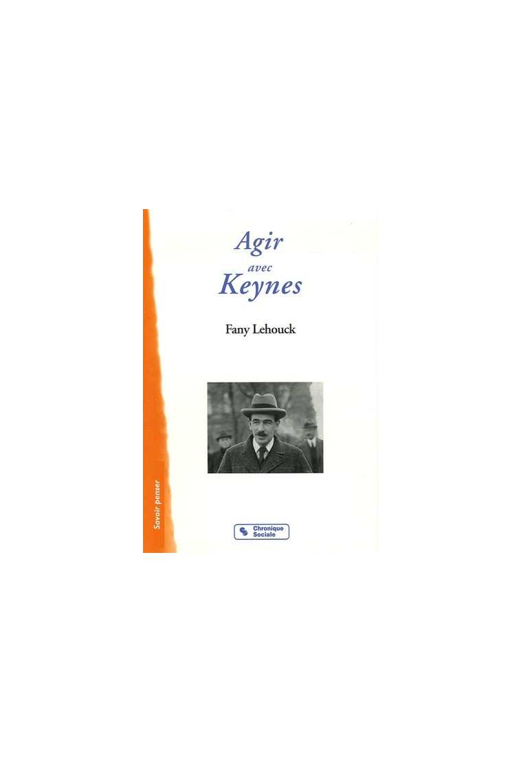 AGIR AVEC KEYNES - Fany Lehouck - CHRONIQUE SOCIA