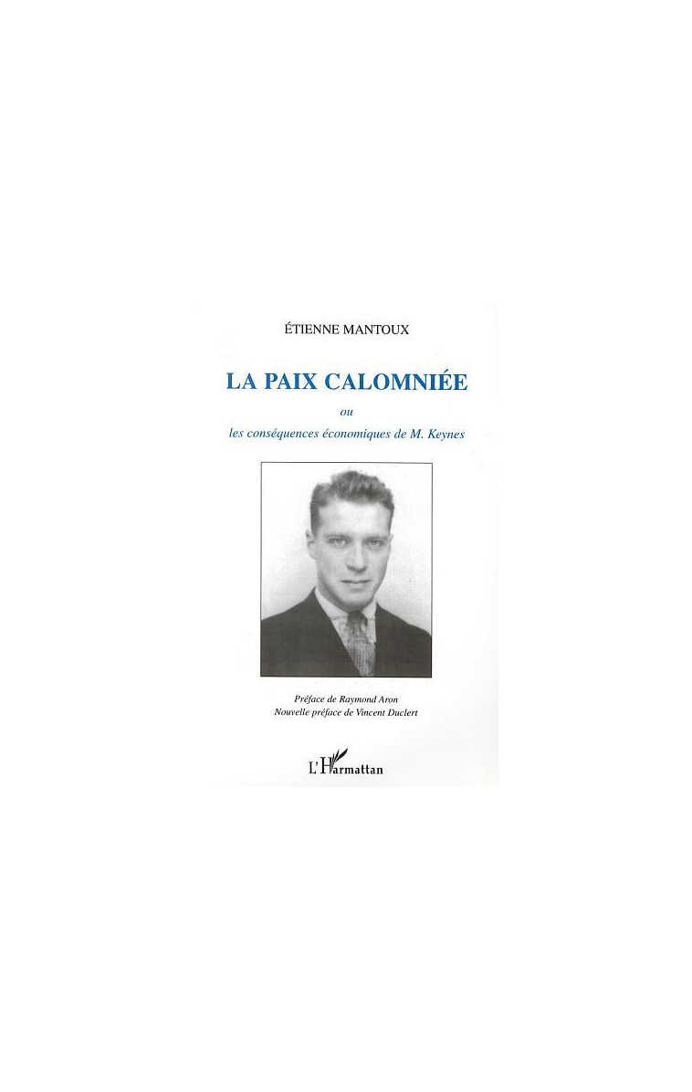 LA PAIX CALOMNIÉE - Etienne Mantoux - L'HARMATTAN