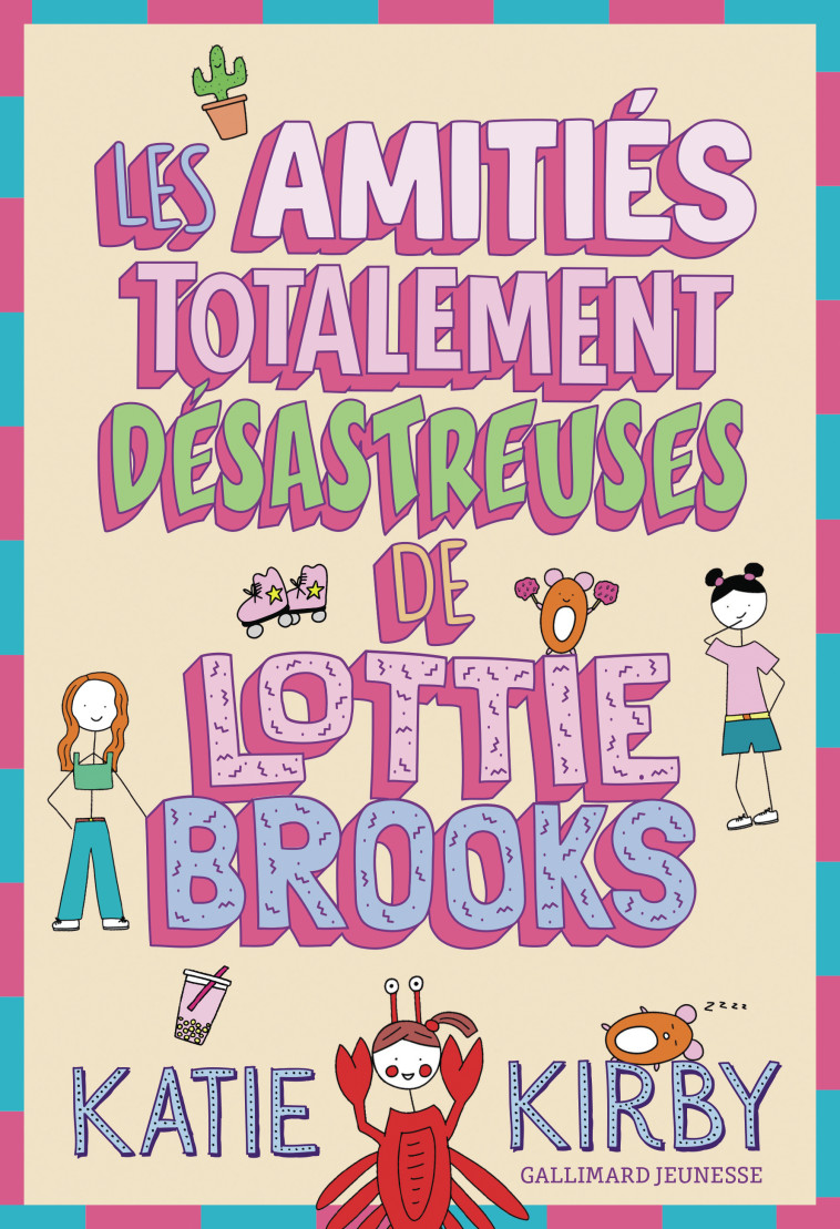 Les Amitiés totalement désastreuses de Lottie Brooks - Katie Kirby, Vanessa Rubio-Barreau - GALLIMARD JEUNE