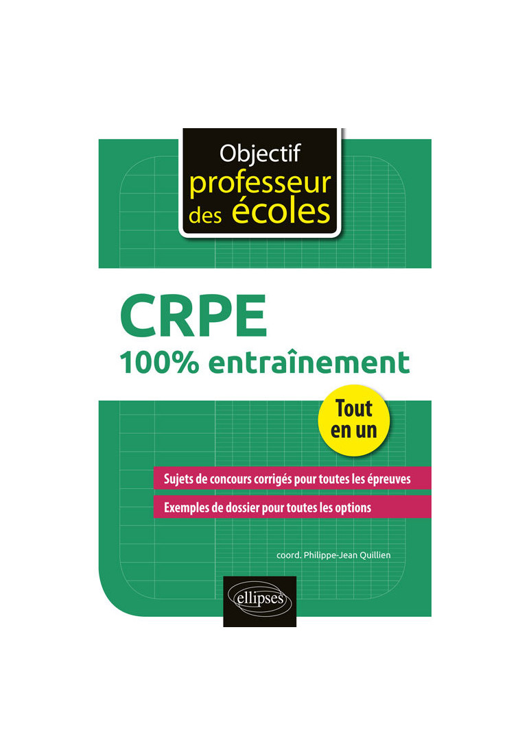 CRPE 100% entraînement - Philippe-Jean Quillien - ELLIPSES