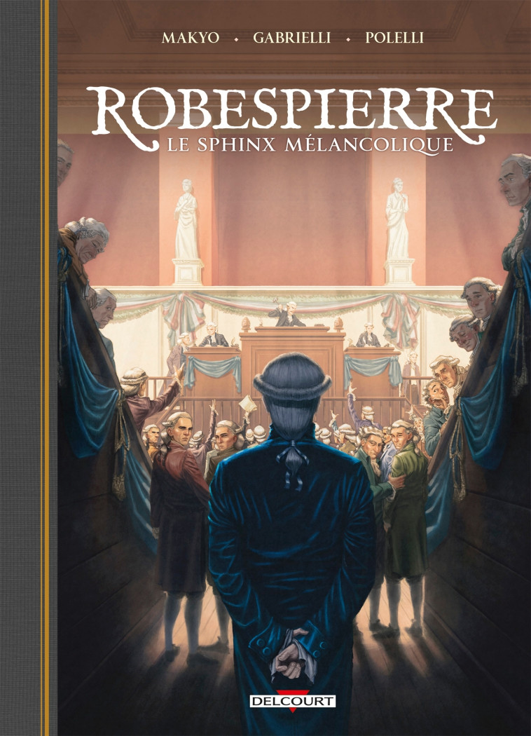 Robespierre, le sphinx mélancolique - Simone Gabrielli, Makyo Makyo,  MAKYO - DELCOURT