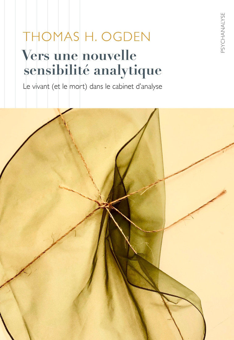 Vers une nouvelle sensibilité analytique - Thomas H. Ogden, Ana de Staal - ITHAQUE