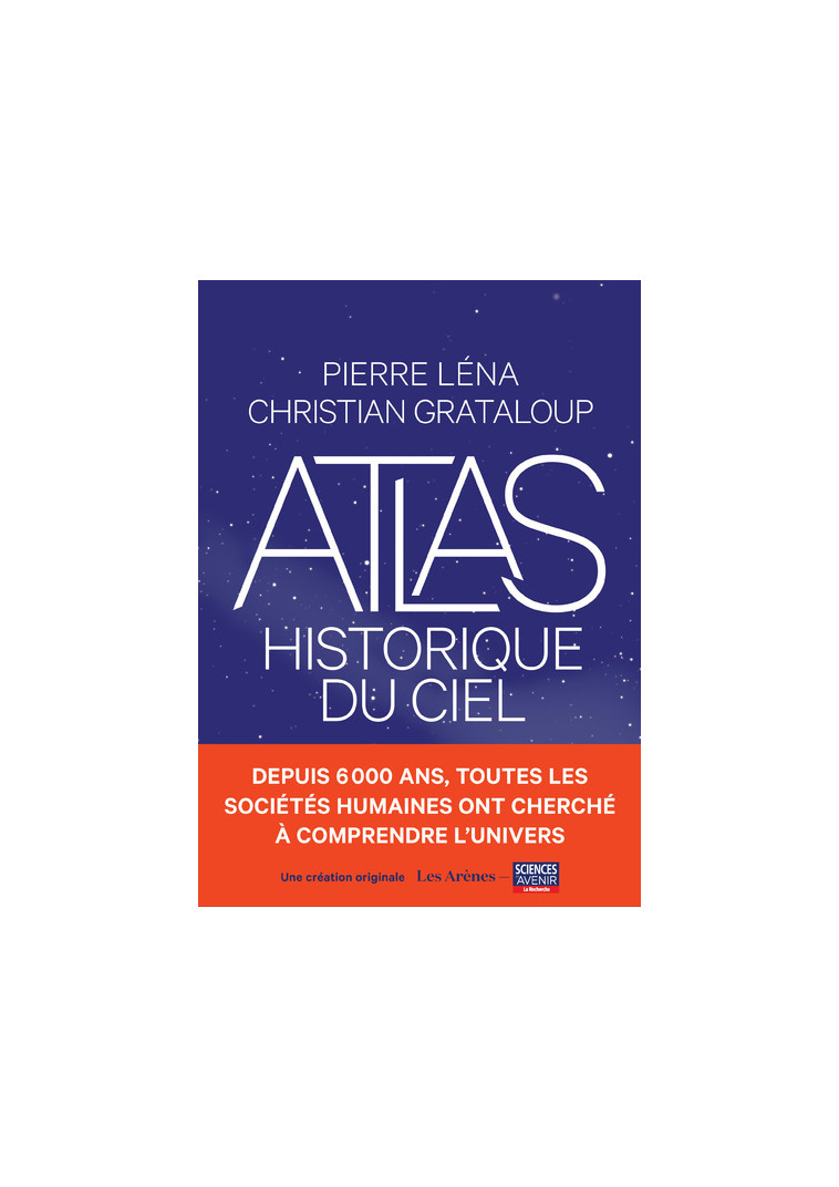 Atlas historique du ciel - Christian Grataloup - ARENES