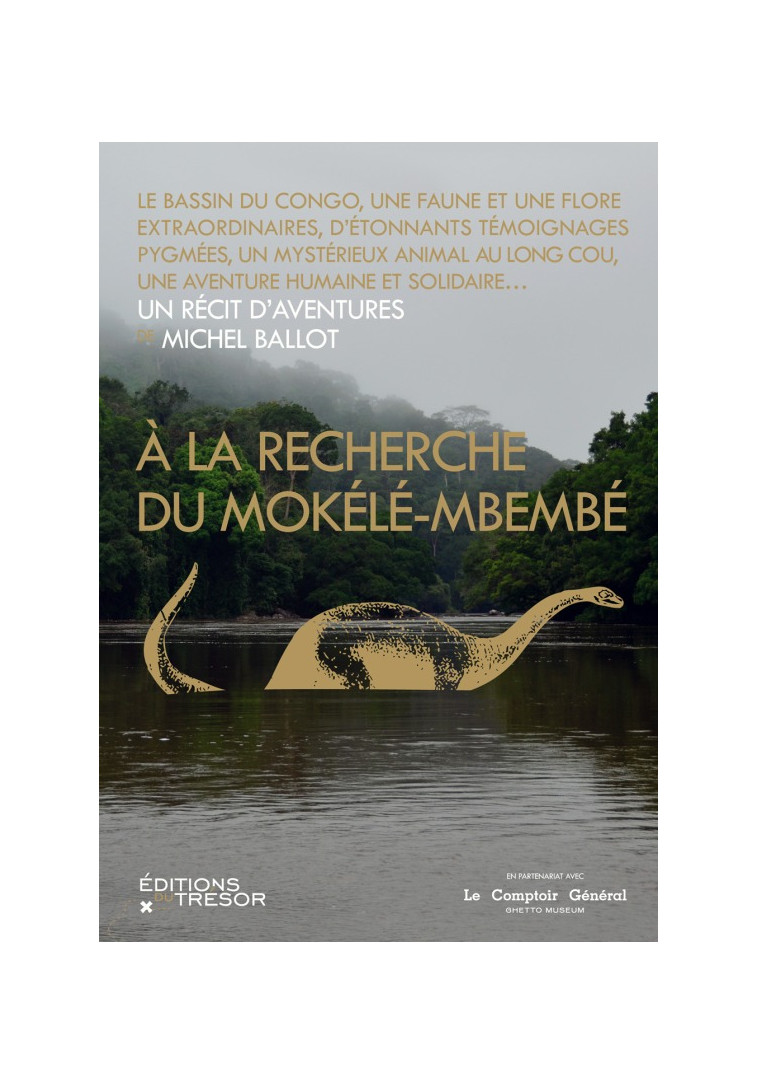 À la recherche du mokélé-mbembé - Michel Ballot - TRESOR