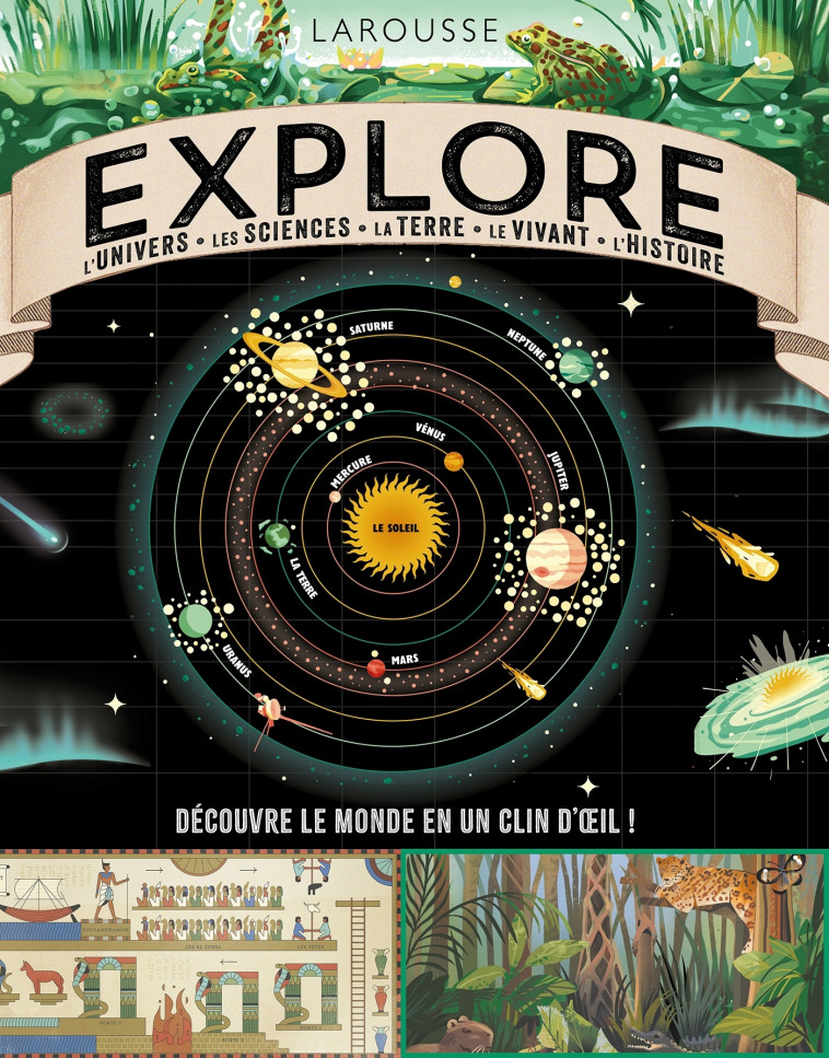 Explore : L'Univers, les sciences, la Terre, le vivant, l'histoire -  Collectif - LAROUSSE