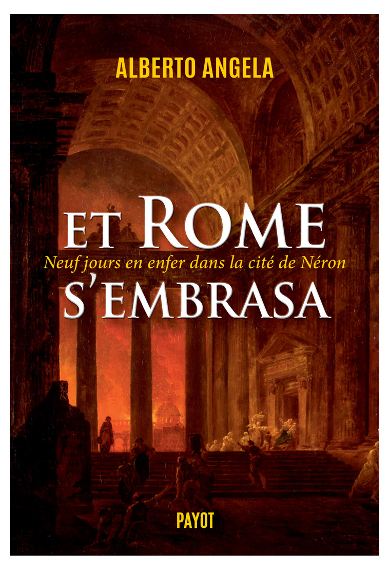 Et Rome s'embrasa (La trilogie de Néron, II) - Alberto Angela, Marc Lesage, Mario Pasa - PAYOT