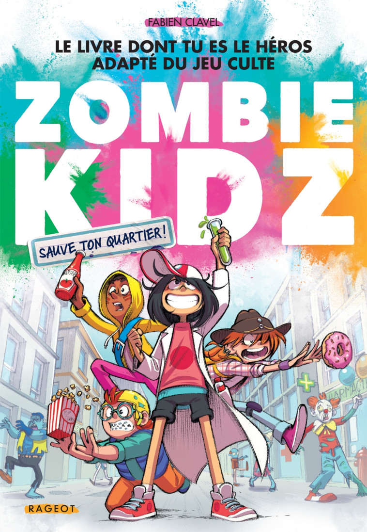 Zombie kidz - Sauve ton quartier ! - Fabien Clavel - RAGEOT