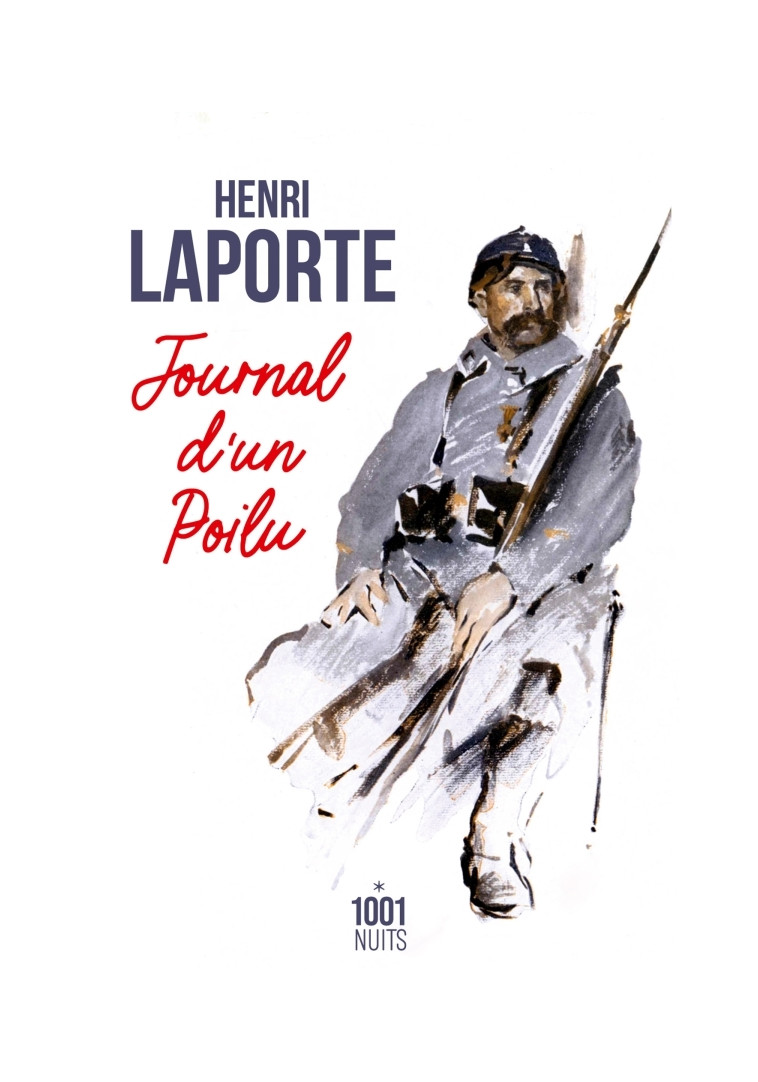 Journal d'un poilu - Henri Laporte - 1001 NUITS