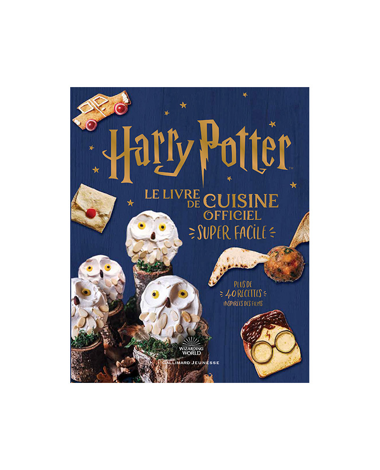 Harry Potter - Harry Potter - Le livre de cuisine officiel - Super facile -  Collectif, Joanna Farrow, Améline Néreaud - GALLIMARD JEUNE