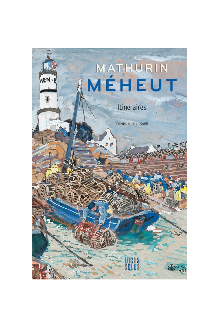 Mathurin Méheut - Denis-Michel Boëll - LOCUS SOLUS