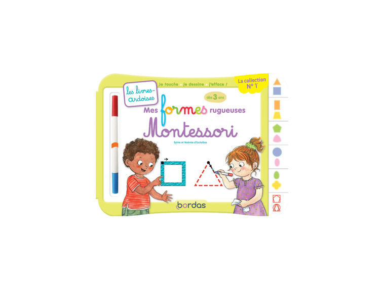 Les livres-ardoises - Mes formes rugueuses Montessori - Sylvie d' Esclaibes - BORDAS