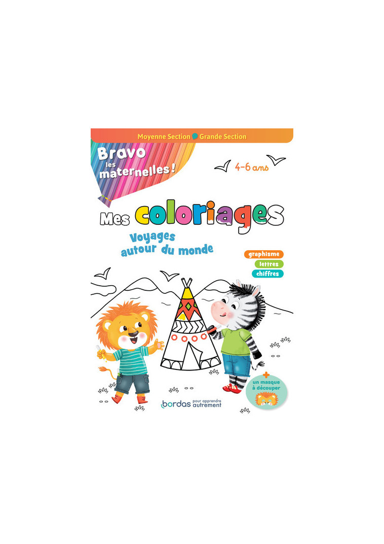 Bravo les maternelles - Mes coloriages - Voyage autour du monde Moyenne section et Grande section - Cécile Hudrisier, Mélanie Combes - BORDAS