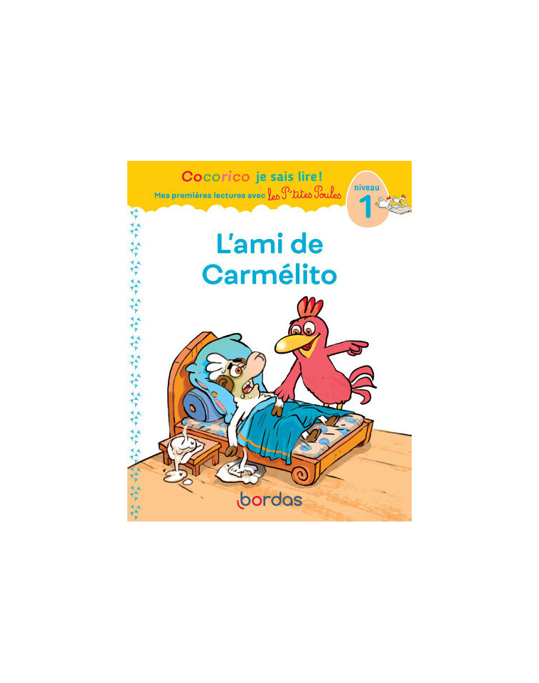 Cocorico Je sais lire ! premières lectures avec les P'tites Poules - L'ami de Carmélito version DYS - OLIVIER MARIE-CHRISTINE - BORDAS