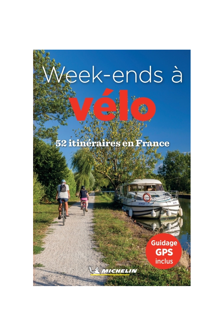 52 week-ends à vélo en France - XXX - MICHELIN