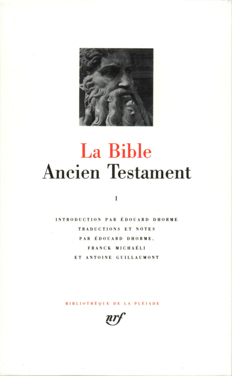 La Bible -  Anonymes, Édouard Dhorme, Frank MICHAELI, Antoine Guillaumont - GALLIMARD