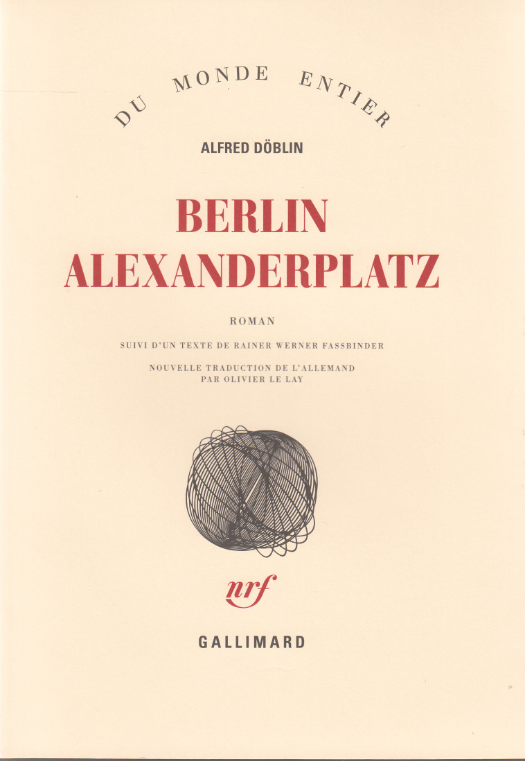 BERLIN ALEXANDERPLATZ - HISTOIRE DE FRANZ BIBERKOPF - Alfred Döblin - GALLIMARD