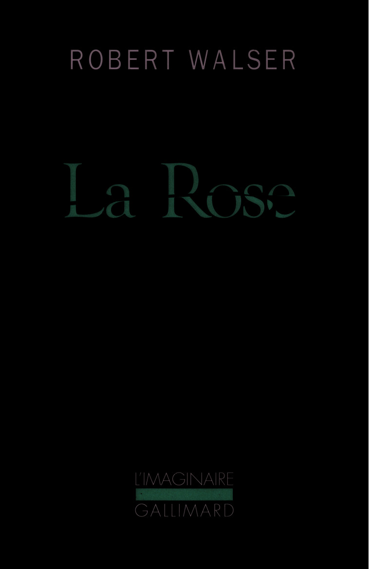 LA ROSE - Robert WALSER - GALLIMARD