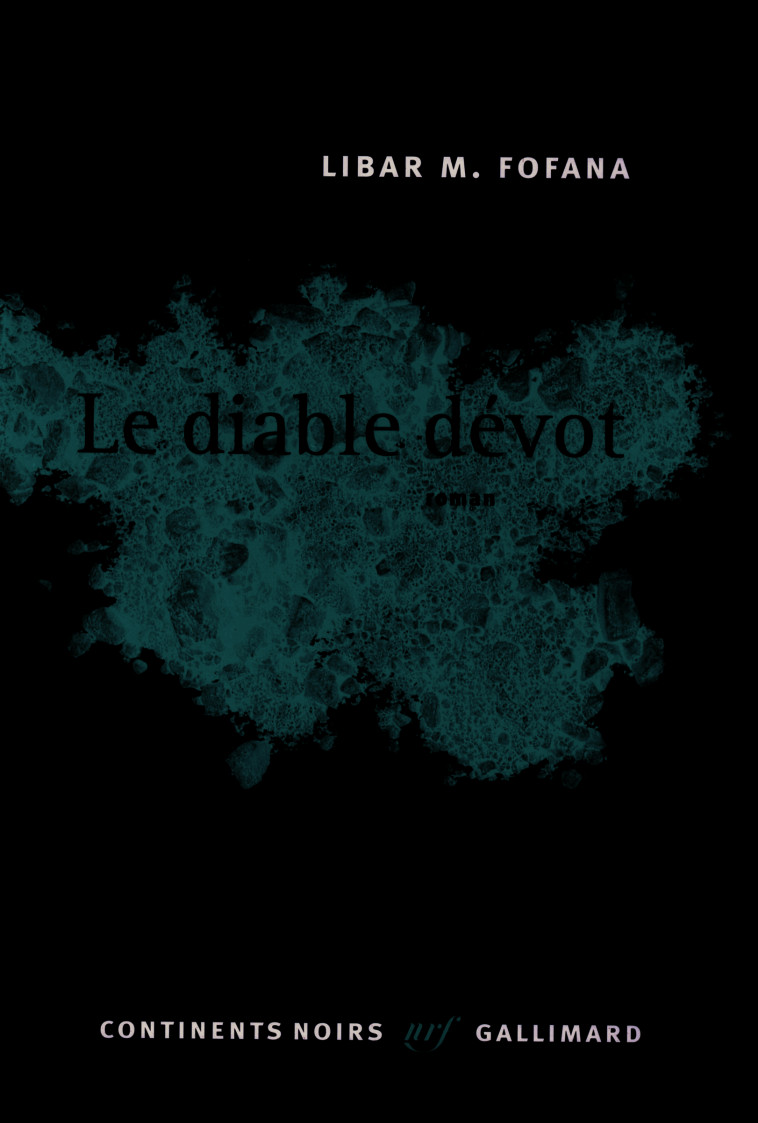 LE DIABLE DEVOT - Libar M. Fofana - GALLIMARD