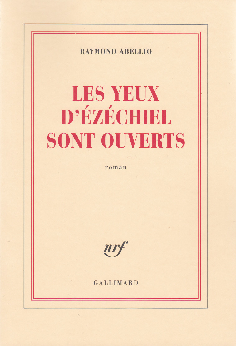 LES YEUX D'EZECHIEL SONT OUVERTS - Raymond Abellio - GALLIMARD