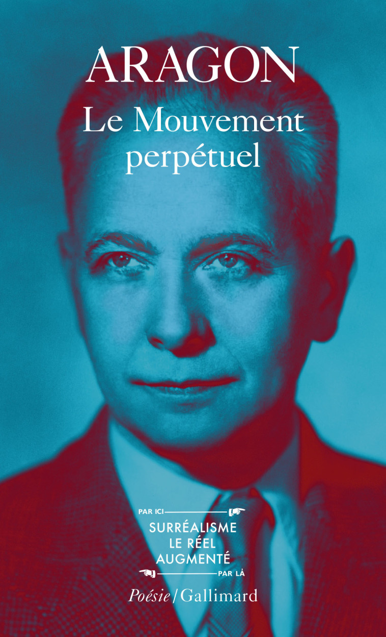 LE MOUVEMENT PERPETUEL / ECRITURES AUTOMATIQUES / FEU DE JOIE - Louis Aragon - GALLIMARD