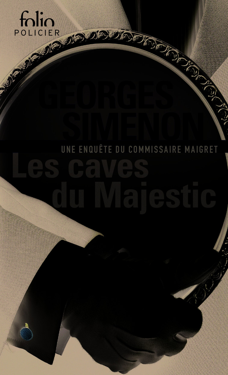 Les caves du Majestic - Georges Simenon - FOLIO