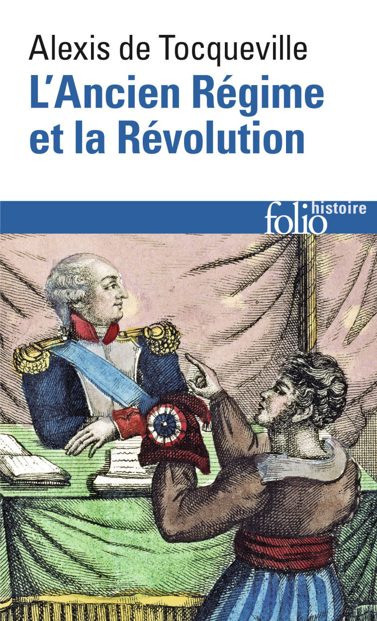 L'ANCIEN REGIME ET LA REVOLUTION - Alexis de Tocqueville - FOLIO