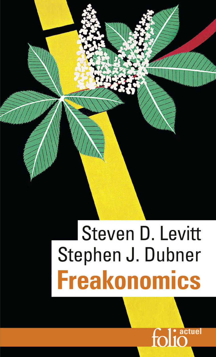 FREAKONOMICS - Stephen J. Dubner - FOLIO