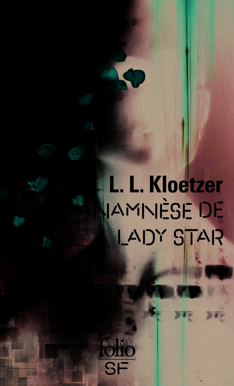 Anamnèse de Lady Star - L. L. Kloetzer - FOLIO