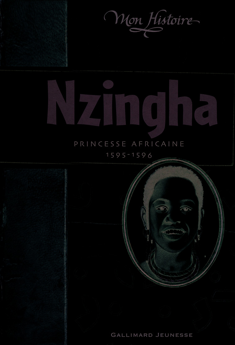 Nzingha, princesse africaine - Patricia C. Mc Kissack, Marie Saint-Dizier - GALLIMARD JEUNE