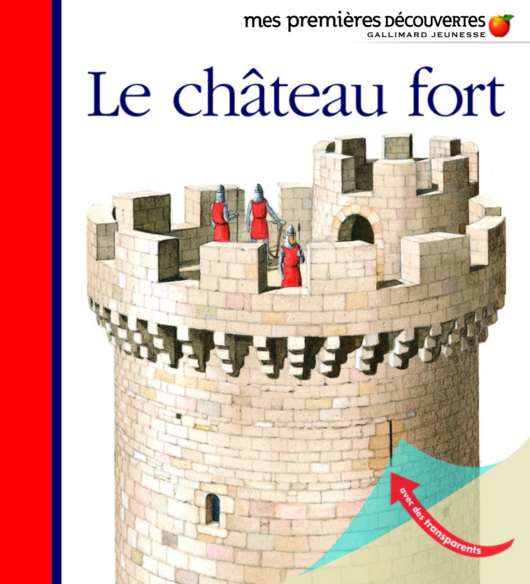 Le château fort -  Collectif, Claude et Denise Millet - GALLIMARD JEUNE