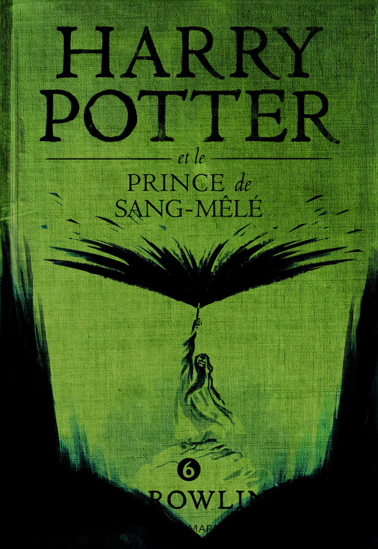 Harry Potter et le Prince de Sang-Mêlé - J.K. ROWLING, Jean-François Ménard - GALLIMARD JEUNE