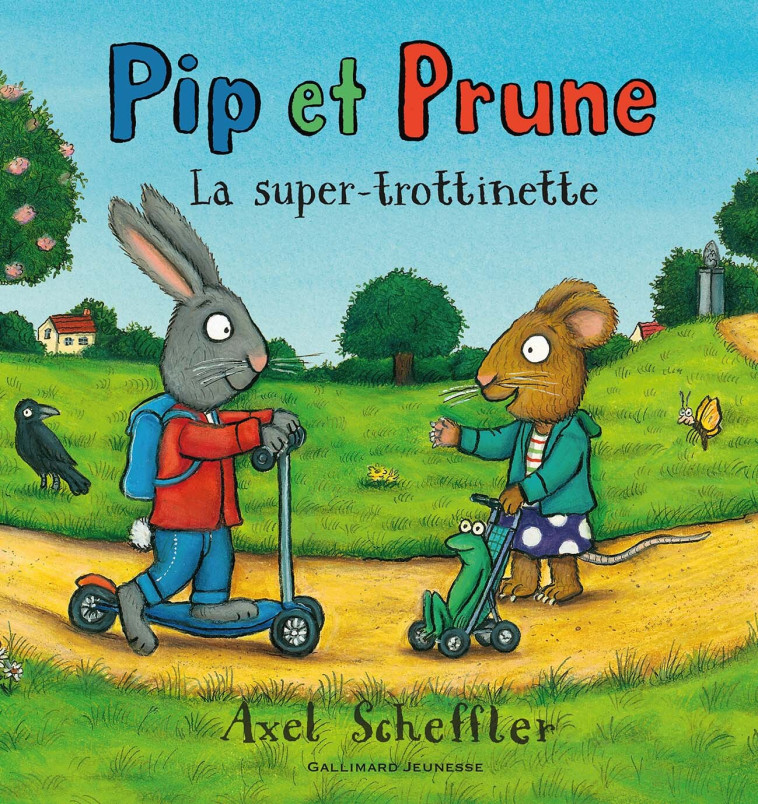 Pip et Prune : La super-trottinette - Axel Scheffler - GALLIMARD JEUNE