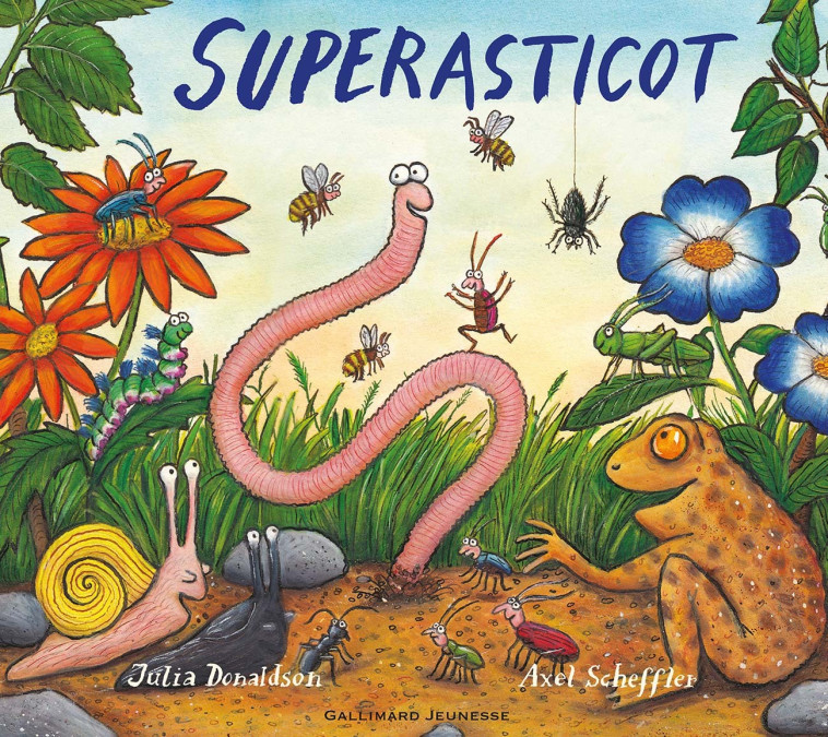 Superasticot - Julia Donaldson, Axel Scheffler, Catherine Gibert - GALLIMARD JEUNE