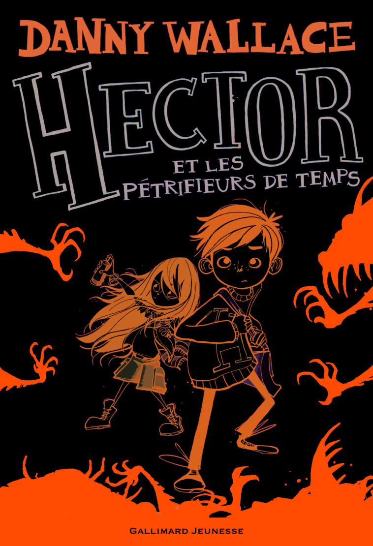 Hector et les Pétrifieurs de temps - Danny Wallace, Jamie Littler, Marie Leymarie - GALLIMARD JEUNE