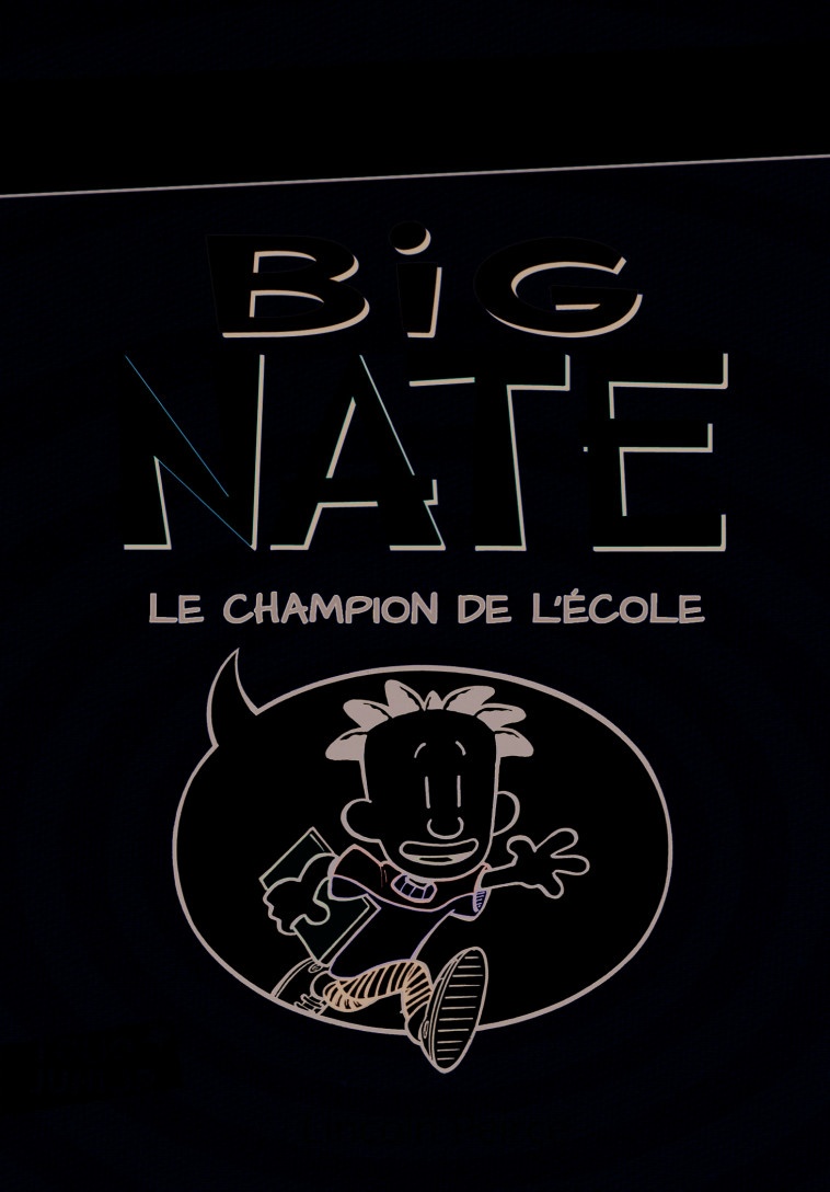 Big Nate, le champion de l'école - Lincoln Peirce, Jean-François Ménard - GALLIMARD JEUNE