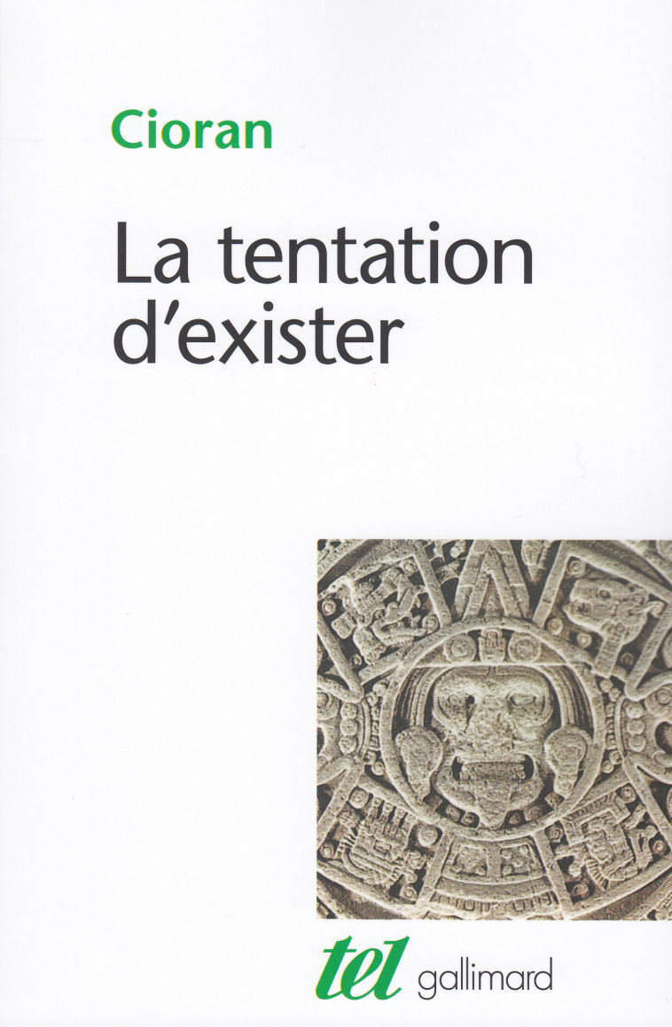 La tentation d'exister -  Cioran - GALLIMARD