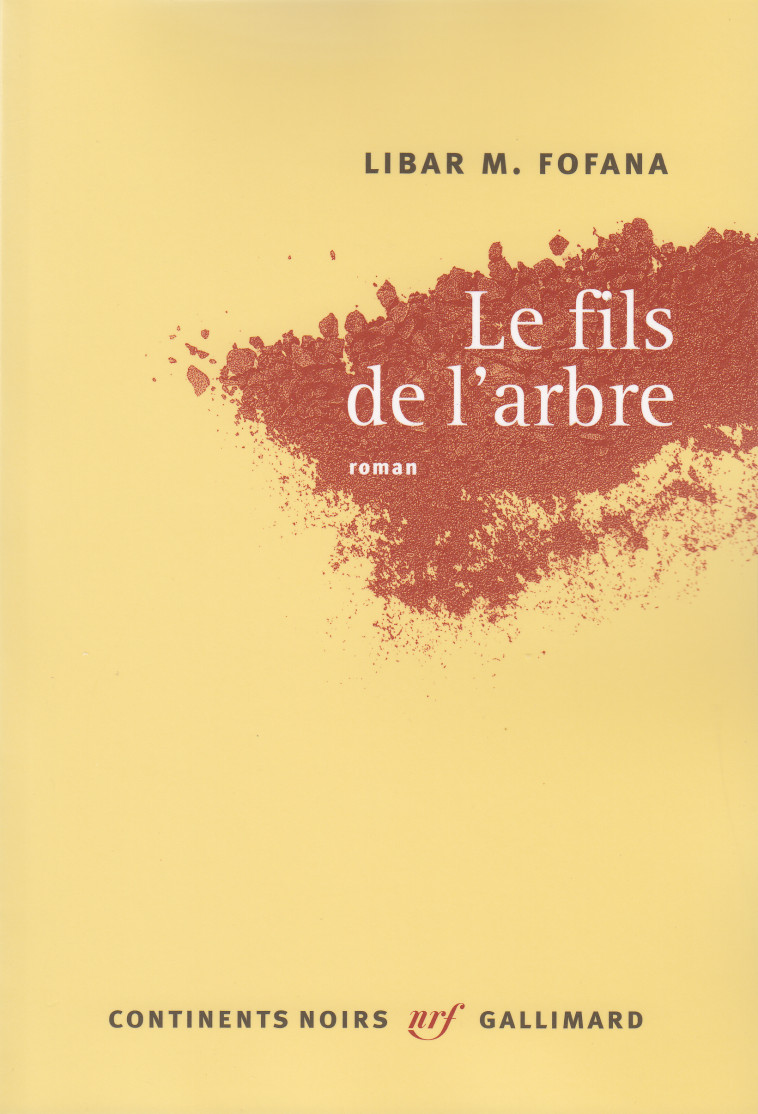 Le fils de l'arbre - Libar M. Fofana - GALLIMARD