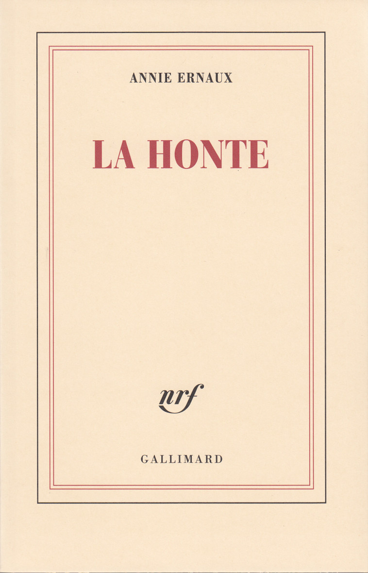 La honte - Annie Ernaux - GALLIMARD