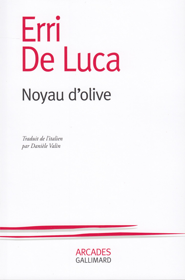 Noyau d'olive - Erri De Luca, Danièle Valin - GALLIMARD