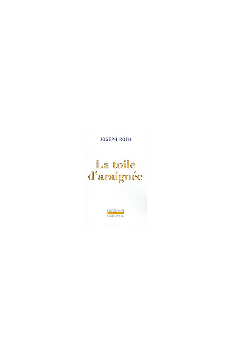 La Toile d'araignée - Joseph ROTH, Marie-France Charrasse - GALLIMARD