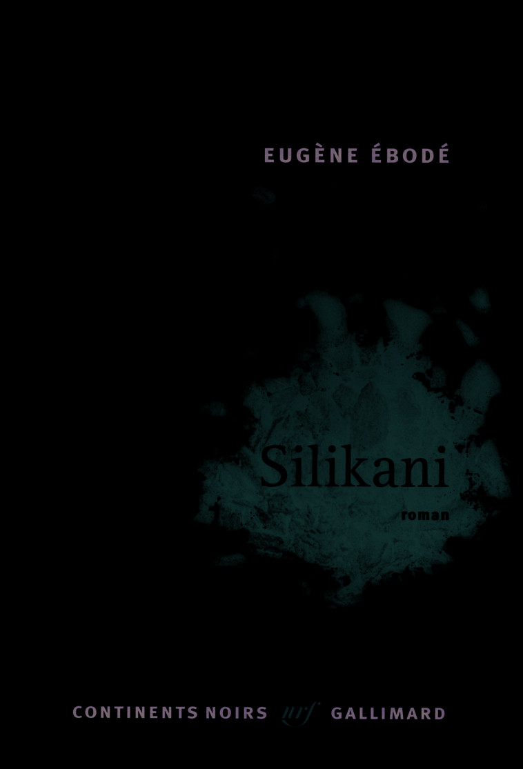 Silikani - Eugène Ébodé - GALLIMARD