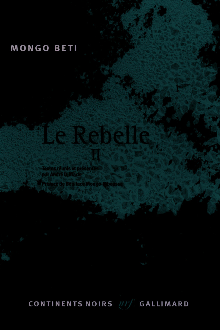 Le Rebelle - Mongo Beti - GALLIMARD