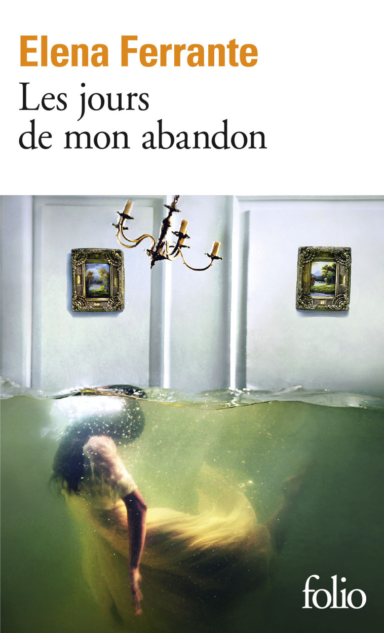 Les jours de mon abandon - Elena Ferrante, Italo Passamonti - FOLIO