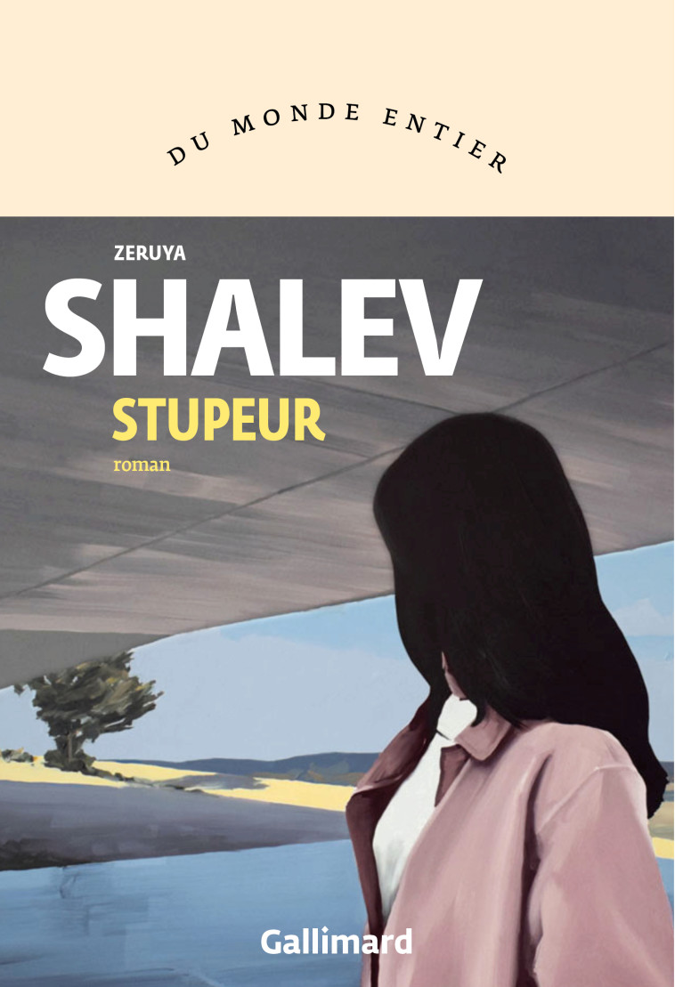 Stupeur - Zeruya Shalev, Laurence Sendrowicz - GALLIMARD